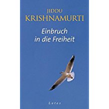 Einbruch in die Freiheit, Jiddu Krishnamurti