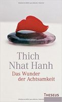 Das Wunder der Achtsamkeit, Thich Nhat Hanh