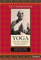 Yoga, Leben und Lehren Krishnamacharyas, Desikachar