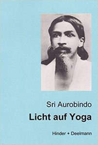 Licht auf Yoga, Sri Aurobindo