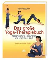 Das große Yoga-Therapiebuch, Remo Rittiner